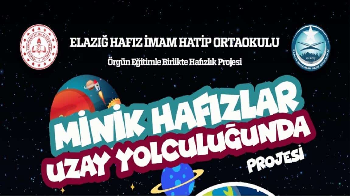 MİNİK HAFIZLAR UZAY YOLCULUĞUNDA PROJESİ