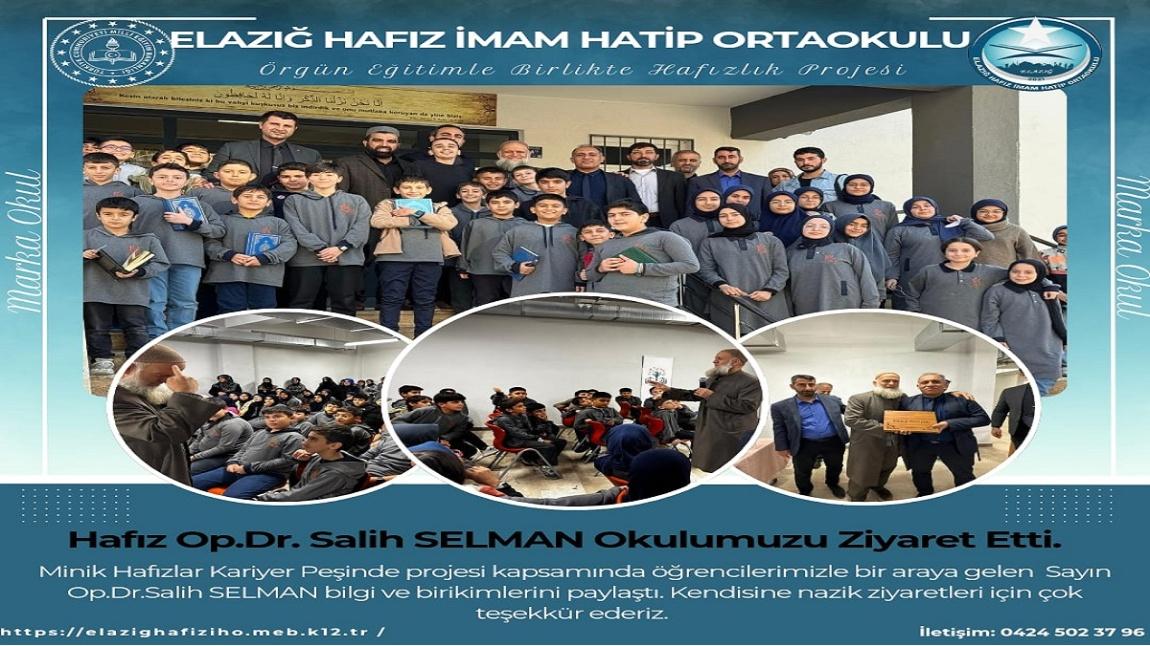 Hafız Op. Dr. Salih Selman Okulumuzu Ziyaret Etti