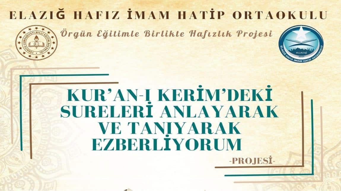 KUR'AN-I KERİM'DEKİ SURELERİ ANLAYARAK VE TANIYARAK EZBERLİYORUM PROJESİ