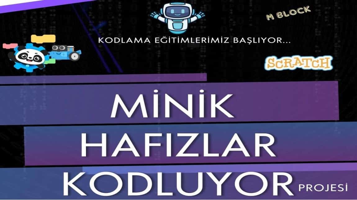 MİNİK HAFIZLAR KODLUYOR PROJESİ