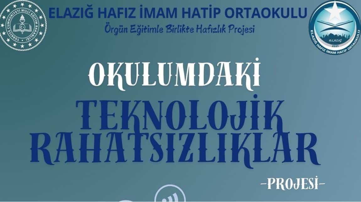 OKULUMDAKİ TEKNOLOJİK RAHATSIZLIKLAR PROJESİ